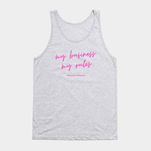 my business, my rules Tank Top